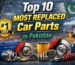 Top 10 Most Replaced Car Parts in Pakistan