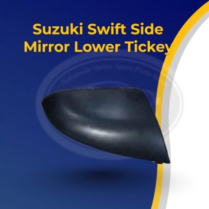 Suzuki Swift Side Mirror Lower Tickey