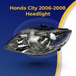 Honda City Headlights Pair (2006–2008) | OEM Fitment