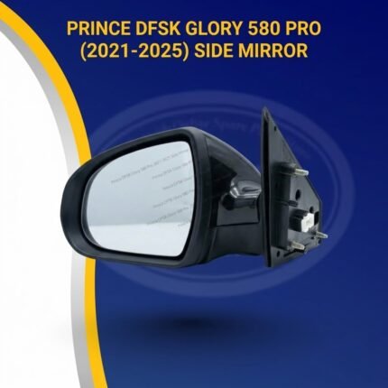 Prince DFSK Glory 580 Pro Side Mirror Assembly (2021–2025) | OEM Fitment